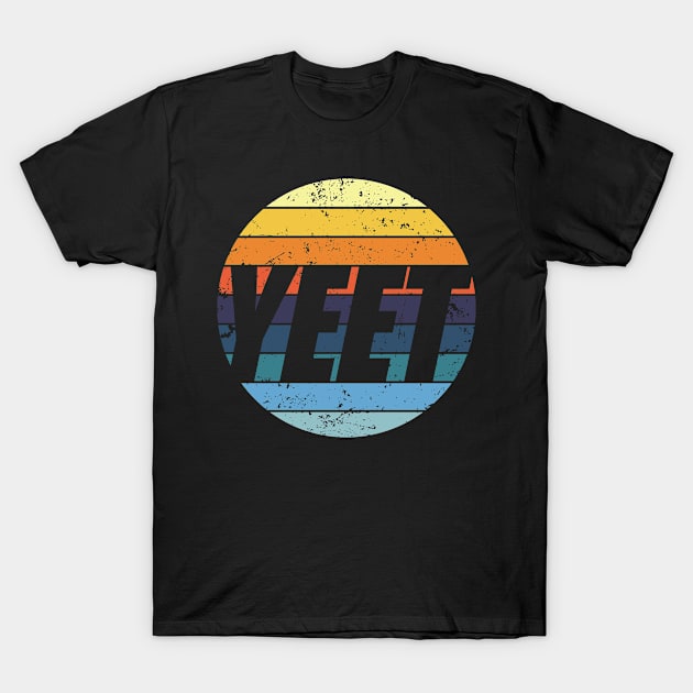 Yeet Meme is a Cool Retro Vintage Sunset now? WTF! T-Shirt by PerttyShirty